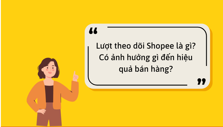Tăng lượt theo dõi Shopee nâng tầm gian hàng , bứt phá doanh số